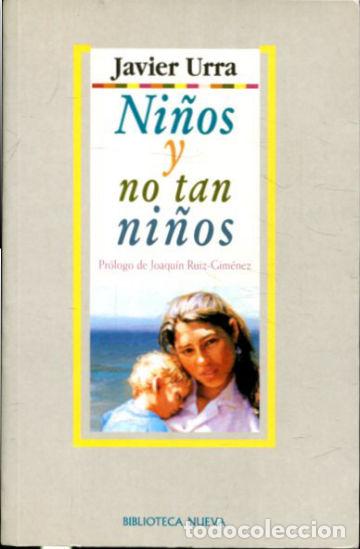 Libros: NI&Ntilde;OS Y NO TAN NI&Ntilde;OS. - URRA Javier. - Foto 1
