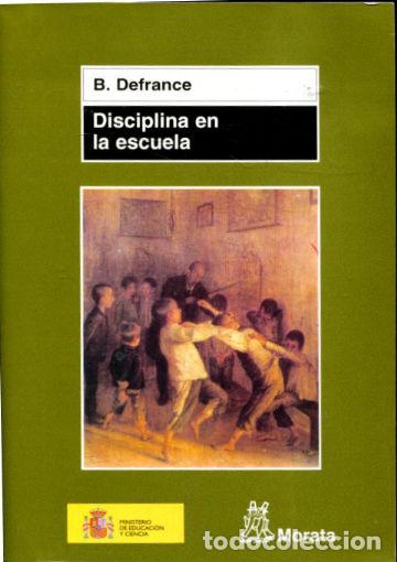 Libros: DISCIPLINA EN LA ESCUELA. - defrance B. - Foto 1