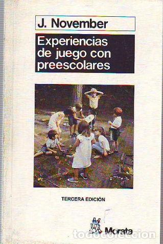 Libros: EXPERIENCIAS DE JUEGO CON PREESCOLARES. - NOVEMBER, J. - Foto 1