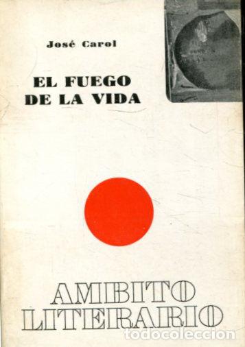 Libros: EL FUEGO DE LA VIDA. - carol Jose. - Foto 1