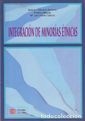 books: INTEGRACION DE MINORIAS ETNICAS. - VALVERDE SERRANO Amparo(et alii).