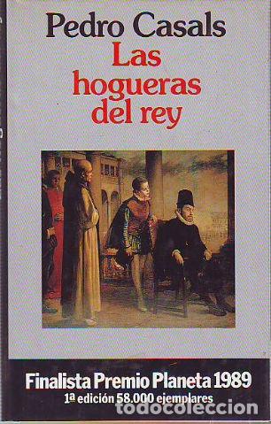Libros: LAS HOGUERAS DEL REY. - CASALS Pedro. - Foto 1