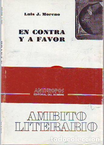 Libros: EN CONTRA Y A FAVOR. - MORENO Luis J. - Foto 1