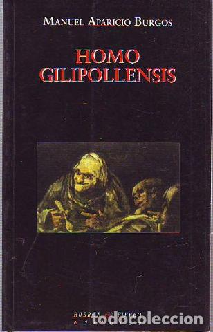 Libros: HOMO GILIPOLLENSIS - APARICIO BURGOS Manuel.