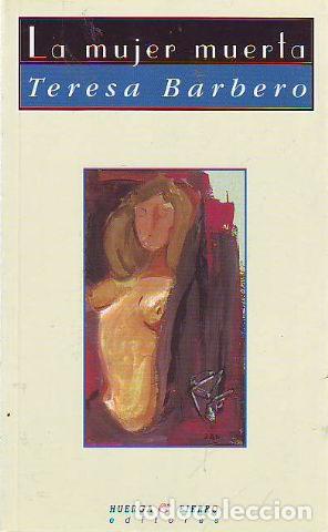 Libros: LA MUJER MUERTA. - BARBERO Teresa. - Foto 1