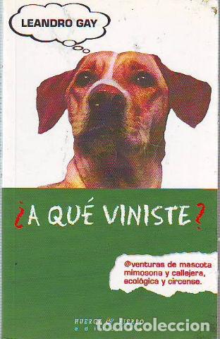 Libros: &iquest;A QUE VINISTE? - GAY Leandro. - Foto 1