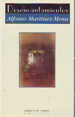Libros: DESENCANTAMIENTOS. - MARTINEZ-MENA Alfonso. - Foto 1