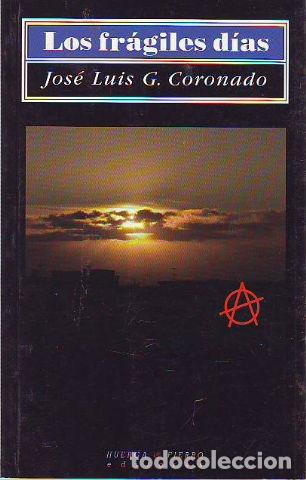 Libros: LOS FRAGILES DIAS. - CORONADO Jose Luis G. - Foto 1