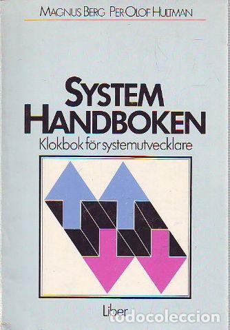 B&uuml;cher: SYSTEM HANDBOKEN. KLOKBOK F&Ouml;R SYSTEMUTVECKLARE. - BERG PER/HULTMAN Magnus/Olof.