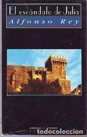 Libros: EL ESCANDALO DE JULIA. - REY Alfonso. - Foto 1