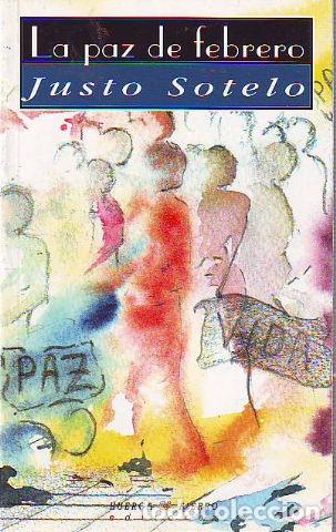 Libros: LA PAZ DE FEBRERO. - SOTELO Justo. - Foto 1
