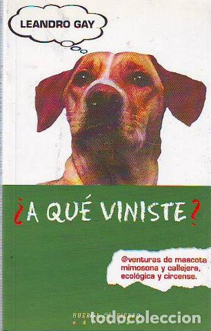 Libros: &iquest;A QUE VINISTE? - GAY Leandro. - Foto 1