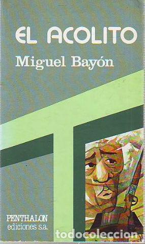 Libros: EL ACOLITO. - BAYON Miguel. - Foto 1