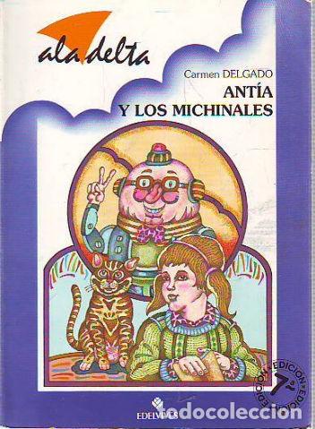 Libros: ANTIA Y LOS MICHINALES. - DELGADO Carmen. - Foto 1