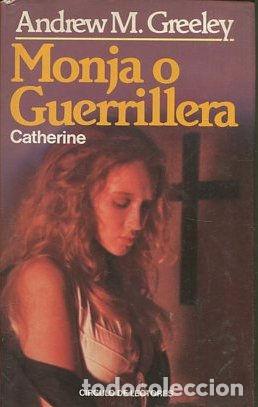 Libros: MONJA O GUERRILLERA. - GREELEY Andrew M. - Foto 1