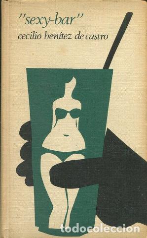 Libros: SEXY-BAR. - BENITEZ DE CASTRO Cecilio. - Foto 1