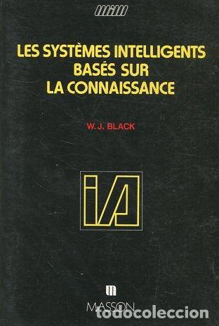 Libros: LES SYSTEMES INTELLIGENTS BASES SUR LA CONNAISSANCE. - BLACK W.J. - Foto 1