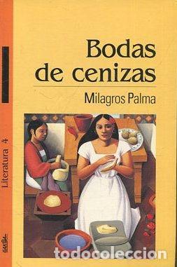 Libros: BODAS DE CENIZAS. - PALMA Milagros. - Foto 1