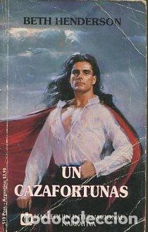 Libros: UN CAZAFORTUNAS. - HENDERSON Beth. - Foto 1