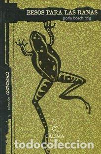 Libros: BESOS PARA LAS RANAS. - BOSCH ROIG Gloria. - Foto 1