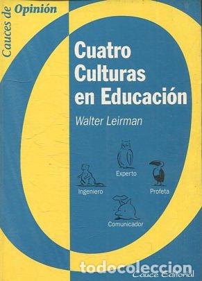 Libros: CUATRO CULTURAS EN EDUCACION. - LEIRMAN Walter. - Foto 1