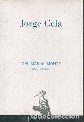 Libros: DEL MAR AL MONTE. - CELA Jorge. - Foto 1