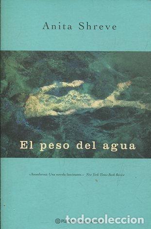 Libros: EL PESO DEL AGUA. - SHREVE Anita. - Foto 1