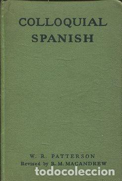 Libros: COLLOQUIAL SPANISH. - PATTERSON W.R. - Foto 1