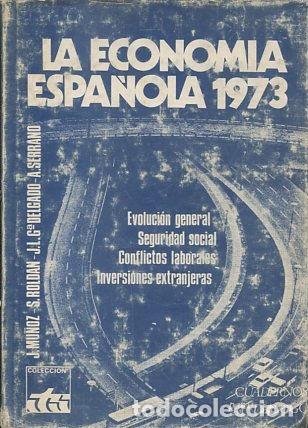 Libros: LA ECONOMIA ESPA&Ntilde;OLA 1973. - VV.AA. - Foto 1