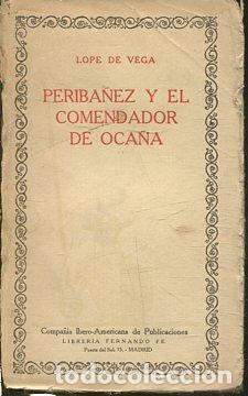 Libros: PERIBA&Ntilde;EZ Y EL COMENDADOR DE OCA&Ntilde;A. - LOPE DE VEGA - Foto 1
