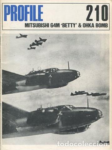 Libros: Profiles : No. 210: MITSUBISHI G4M 'BETTY' & OHKA BOMB. - VV.AA.