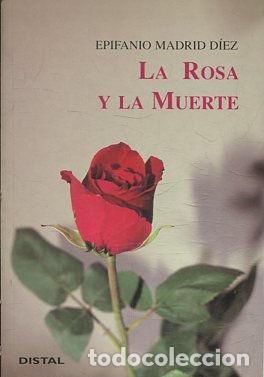 Libros: LA ROSA Y LA MUERTE. - MADRID DIEZ Epifanio. - Foto 1