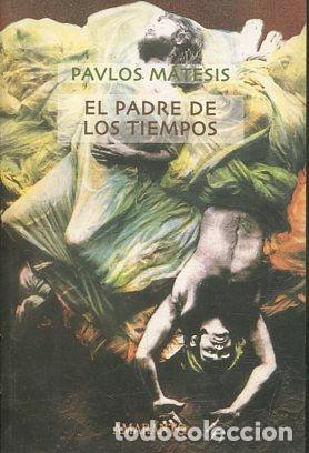 Libros: EL PADRE DE LOS TIEMPOS. - MATESIS Paulos. - Foto 1