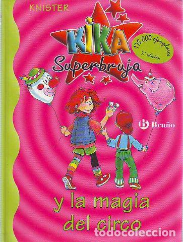 Libros: KIKA SUPERBRUJA Y LA MANO DEL CIRCO. - KNISTER. - Foto 1