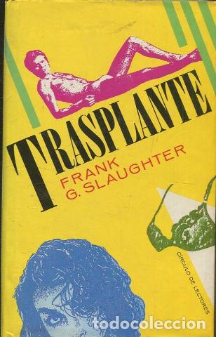 Libros: TRANSPLANTE. - SLAUGHTER Frank G. - Foto 1