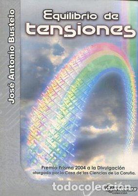 Libros: EQUILIBRIO DE TENSIONES. - BUSTELO Jose Antonio. - Foto 1