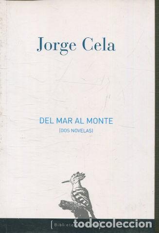 Libros: DEL MAR AL MONTE. - CELA Jorge. - Foto 1