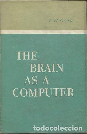 Libros: THE BRAIN AS A COMPUTER. - GEORGE F.H. - Foto 1