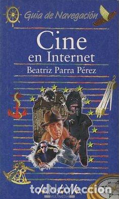Libros: CINE EN INTERNET. - PARRA PEREZ Beatriz. - Foto 1