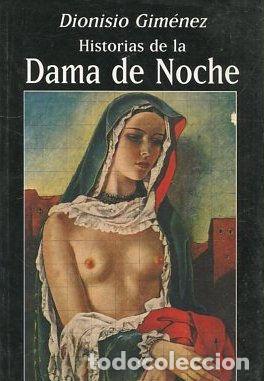 Libros: HISTORIAS DE LA DAMA DE NOCHE. - GIMENEZ Dionisio. - Foto 1