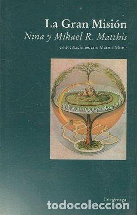 Libros: LA GRAN MISION. - MATTHIS Nina/ Michael R. - Foto 1