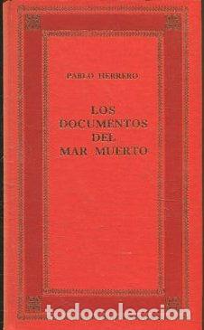 Libros: LOS DOCUMENTOS DEL MAR MUERTO. - HERRERO Pablo. - Foto 1
