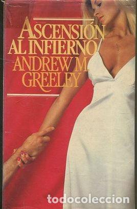 Libros: ASCENSION AL INFIERNO. - GREELEY Andrew M. - Foto 1