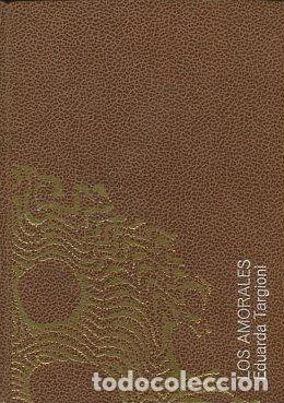 Libros: LOS AMORALES. - TARGIONI Eduarda. - Foto 1