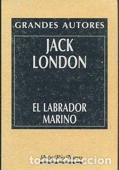 Libros: EL LABRADOR MARINO. - LONDON Jack. - Foto 1