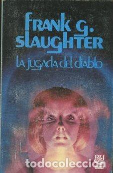 Libros: LA JUGADA DEL DIABLO. - SLAUGHTER Frank G. - Foto 1