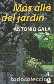 Libros: MAS ALLA DEL JARDIN. - GALA Antonio. - Foto 1