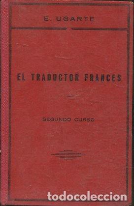 Libros: EL TRADUCTOR FRANCES PRIMER CURSO. - UGARTE E. - Foto 1