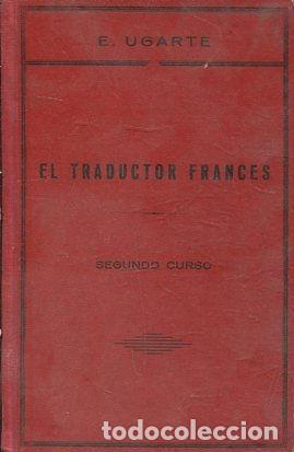 Libros: EL TRADUCTOR FRANCES. SEGUNDO CURSO. - UGARTE E. - Foto 1