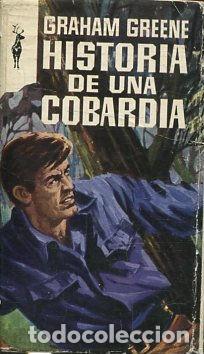 Libros: HISTORIA DE UNA COBARDIA. - GREENE Graham. - Foto 1